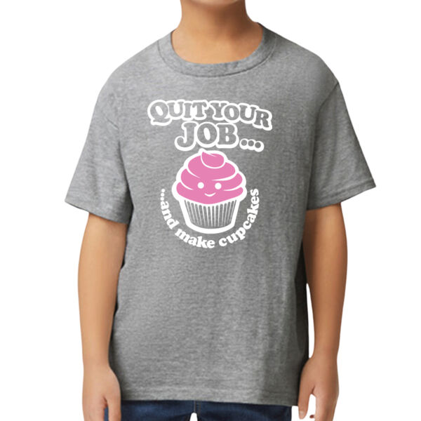 Quit Your Job And Make Cupcakes Kid's T Shirt Thumbnail