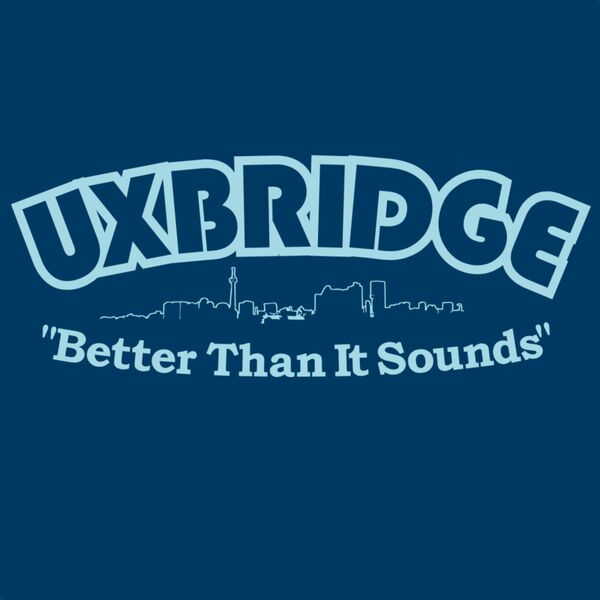 Uxbridge - Better Than It Sounds Thumbnail